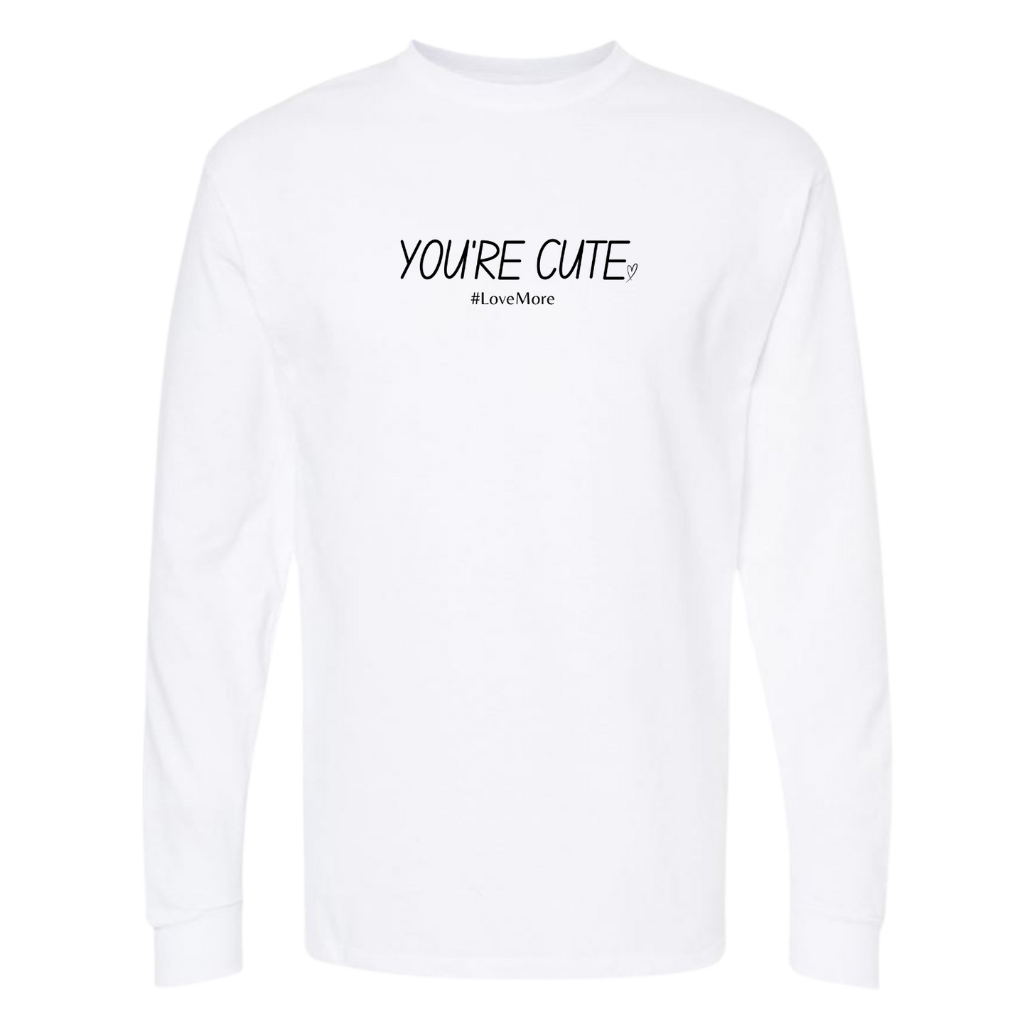 LoveMore "You're Cute" Long Sleeve