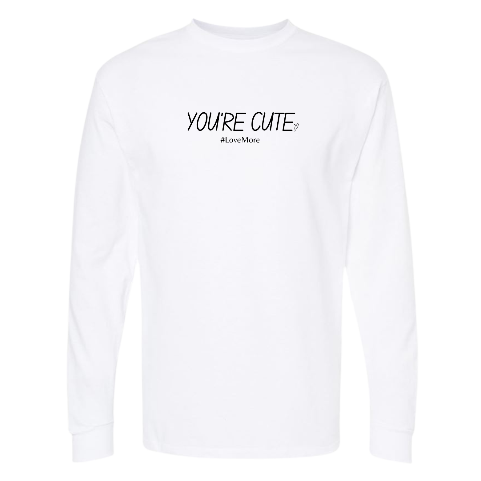 LoveMore "You're Cute" Long Sleeve