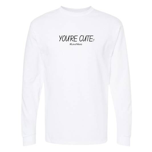 LoveMore "You're Cute" Long Sleeve